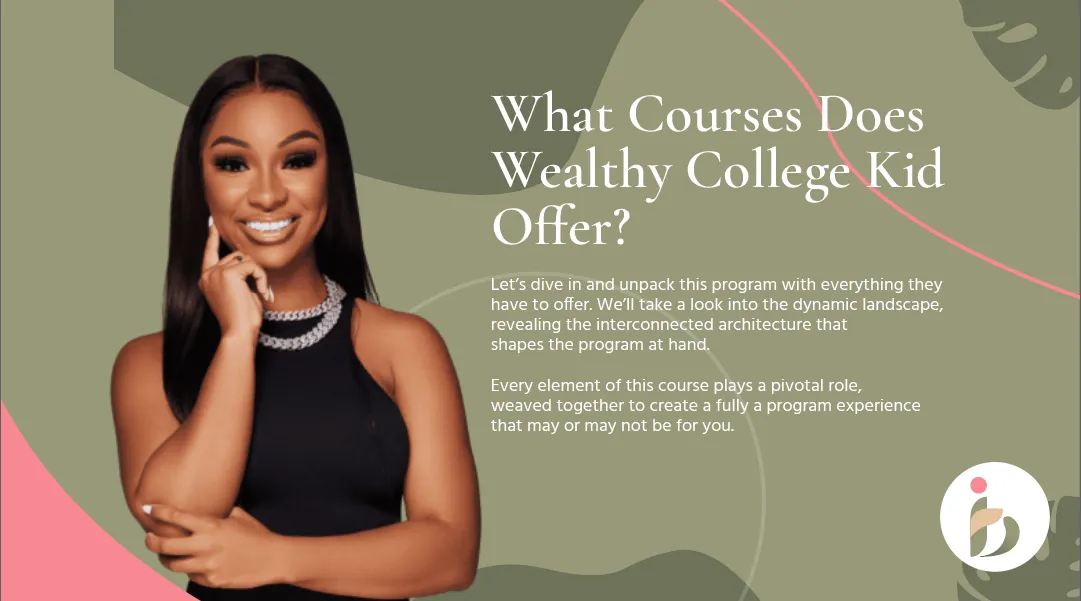 What Courses Does Wealthy College Kid Offer?